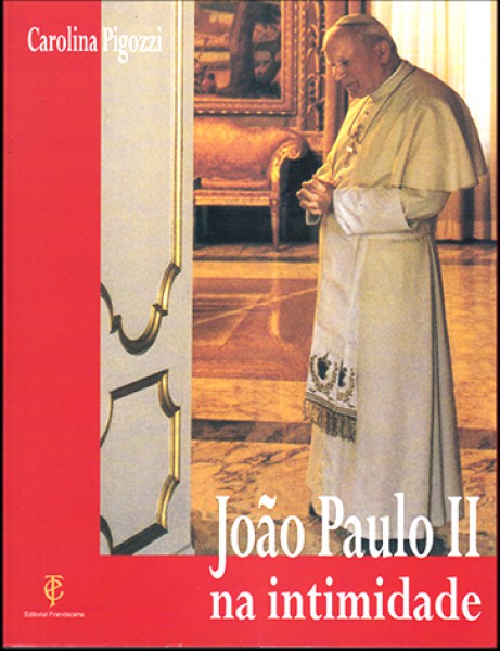 João Paulo II na Intimidade de Carolina Pigozzi
